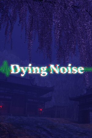 Dying Noise