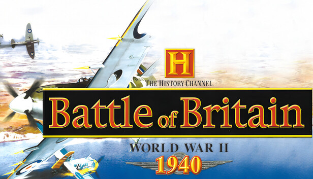 The History Channel: Battle of Britain - World War II 1940 na Steam