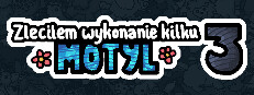 Zleciłem wykonanie kilku motyl 3
