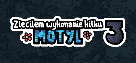 Zleciłem wykonanie kilku motyl 3