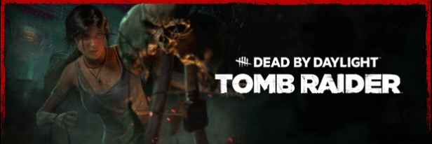 Dead by Daylight - Tomb Raider thumbnail