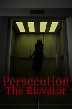 Persecution - The Elevator