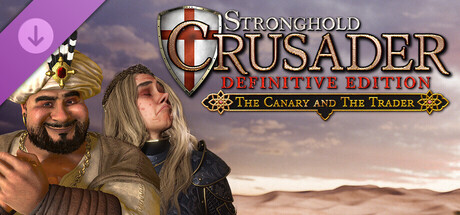 Stronghold Crusader: Definitive Edition - The Canary & The Trader Header Image
