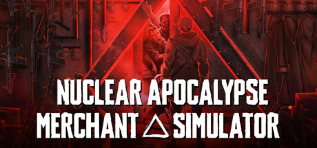 Nuclear Apocalypse Merchant Simulator: header artwork