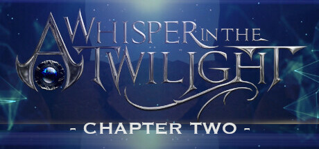 A Whisper in the Twilight: Chapter Two — Steam header