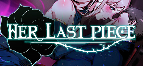【精品/手绘2D/动态】Her Last PieceV1.0.1-steam官中版(PC