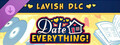 Date Everything! - Lavish DLC