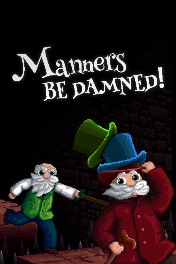 Manners Be Damned!