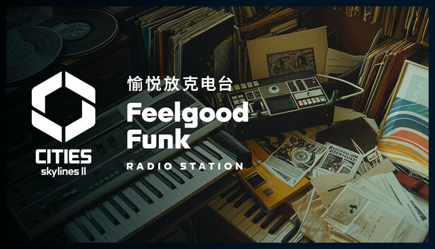 Cities: Skylines II - Feelgood Funk Radio