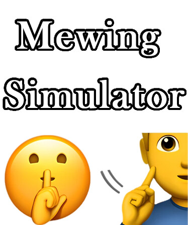 Mewing Simulator 🤫🧏🏻‍♂️