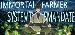 Immortal Farmer: System’s Mandate