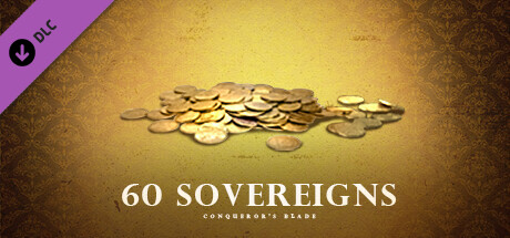 Conqueror's Blade - 60 Sovereigns Pack