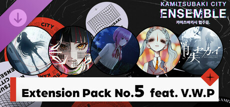 [카미츠바키시 협주중.]  Extension Pack No.5  feat. V.W.P
