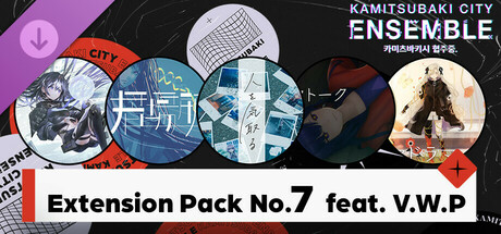 [카미츠바키시 협주중.]  Extension Pack No.7  feat. V.W.P
