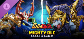 GigaBash - Mighty DLC: R.O.J.A.K & Balzarr