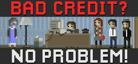 Bad Credit? No Problem!: header artwork