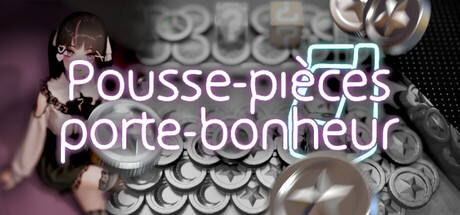 Pousse-pièces porte-bonheur