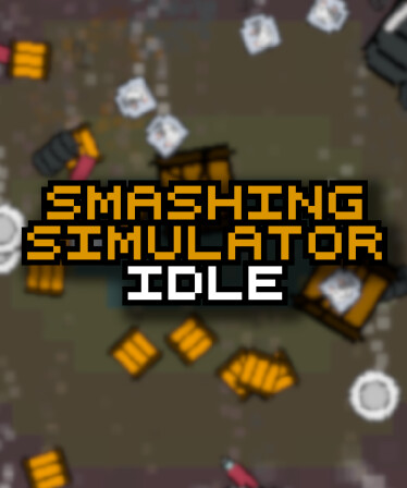 Smashing Simulator Idle
