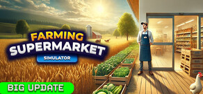 Farming & Supermarket Simulator
