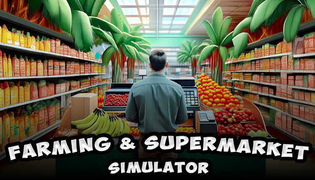 Farming & Supermarket Simulator