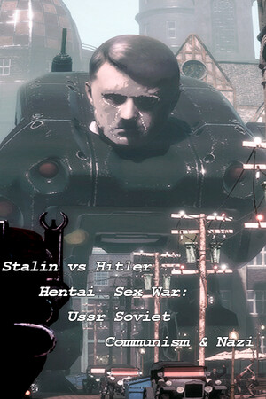 Stalin vs Hitler Hentai Sex War: Ussr Soviet Communism & Nazi