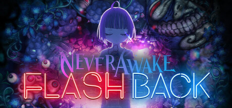 NeverAwake FLASHBACK