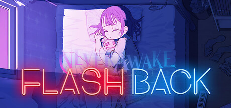 NeverAwake FLASHBACK