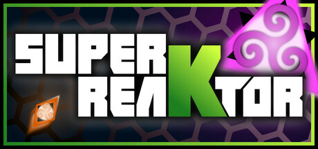 Super reaKtor