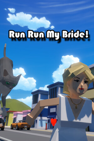 Run Run My Bride！