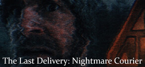 The Last Delivery: Nightmare Courier