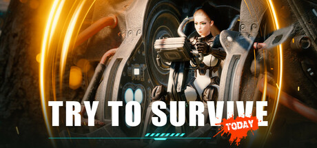 Try to survive Today