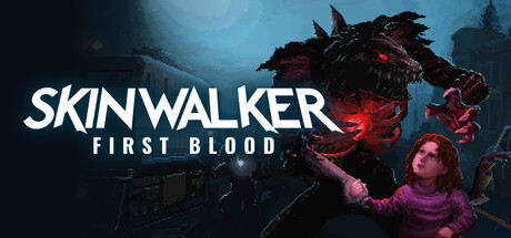 SKINWALKER: First Blood
