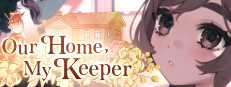 Our Home, My Keeper banner