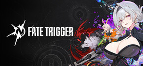 Fate Trigger