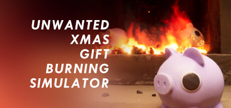 Unwanted Xmas Gift Burning Simulator: header artwork