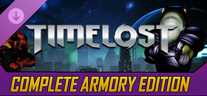 TIMELOST - Complete Armory Edition