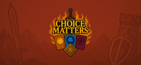 Choice Matters — Steam header