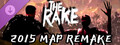 The Rake: 2015 Map Remake (Campaign #2)