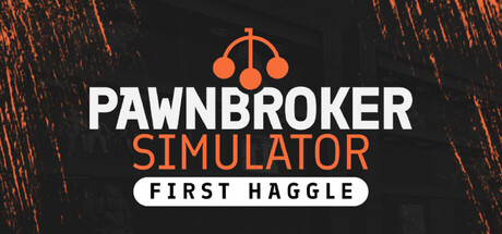 Pawnbroker Simulator: First Haggle