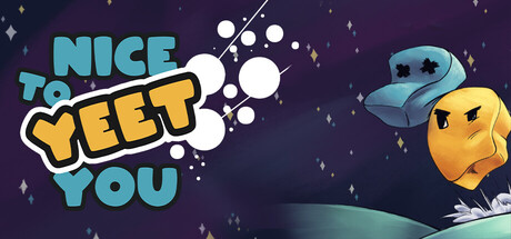 Nice To Yeet You