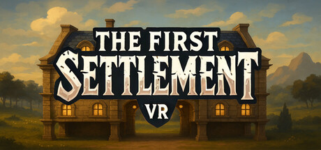 The First Settlement VR — Steam header