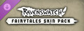 Ravenswatch - Fairytales Skin Pack