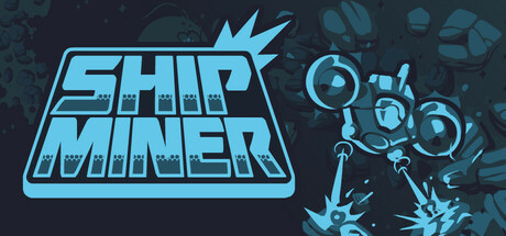 Ship Miner — Steam header