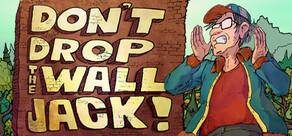 Don't Drop The Wall, Jack!