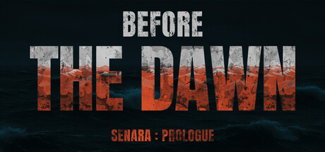 Before the Dawn: SENARA Prologue