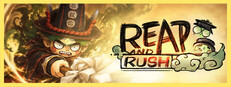Reap and Rush