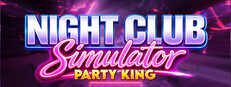 Night Club Simulator: Party King