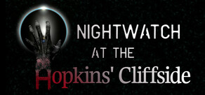 Nightwatch at the Hopkins' Cliffside