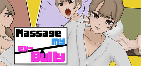 MASSAGE MY EX-BULLY — Steam header