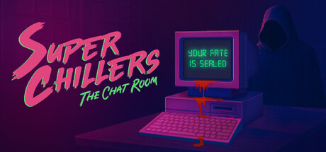 Super Chillers: The Chat Room — Steam header